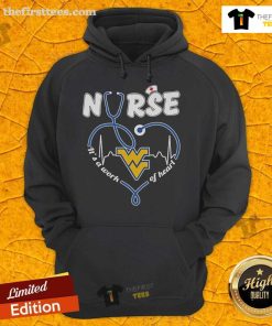 Original West Virginia Nurse 'It's A Work Of Heart' Hoodie showcasing a stylish design for healthcare professionals.