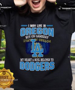 Cozy premium sweatshirt with 'I may live in Oregon, but my heart belongs to Dodgers' design, perfect for game day.