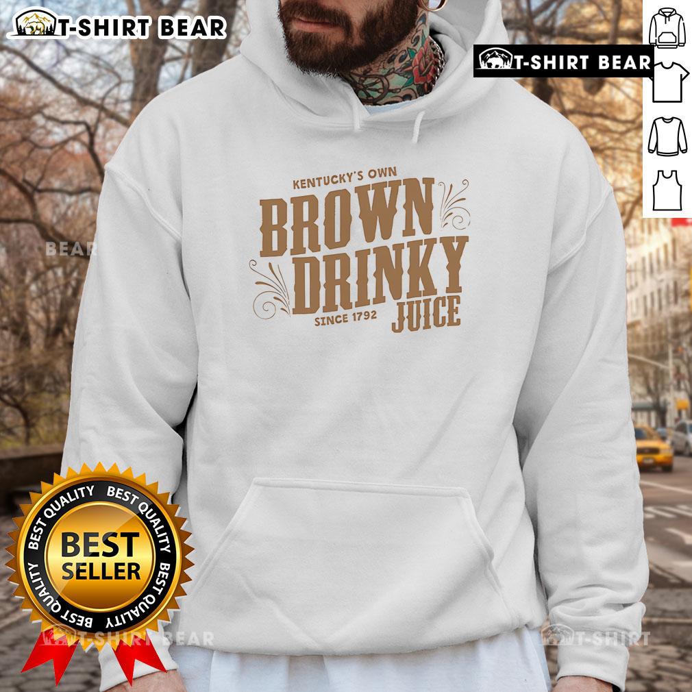 Premium Kentucky'S Own Brown Drinky Since 1792 Juice Hoodie Premium Kentucky's Own Brown Drinky Since 1792 juice hoodie featuring a stylish design and comfortable fit.