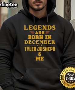 Alt Text: Premium Legends Are Born In December hoodie featuring Tyler Joseph design, perfect for fans and winter wear.