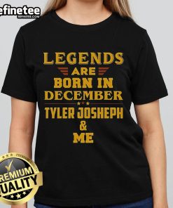 Premium Legends Are Born In December tee featuring Tyler Joseph design for ladies, perfect for fans and December birthdays.