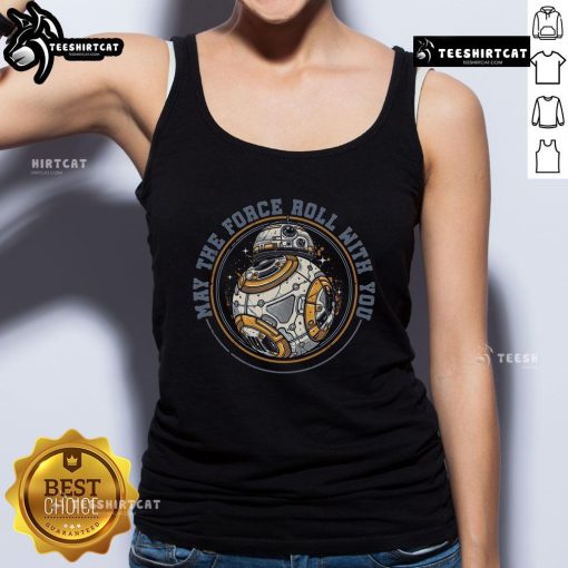 Premium May The Force Roll With You Star Wars Robot Tank Top featuring a vibrant design for fans of the sci-fi franchise.