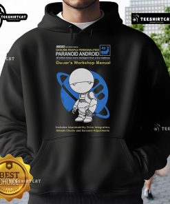 Alt Text: Premium Paranoid Android Owners Workshop Manual Hoodie featuring a stylish design for tech enthusiasts and Android fans.