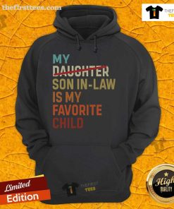 Alt Text: Premium vintage hoodie saying My Daughter & Son-In-Law Are My Favorite Child in stylish font, perfect gift idea.