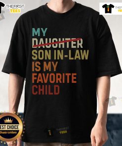 Alt Text: Premium vintage My Daughter Son In Law Is My Favorite Child T-shirt design showcasing family love and humor.