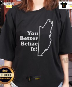 Premium 'You Better Belize It' ladies tee featuring vibrant graphics and comfortable fit for stylish casual wear.