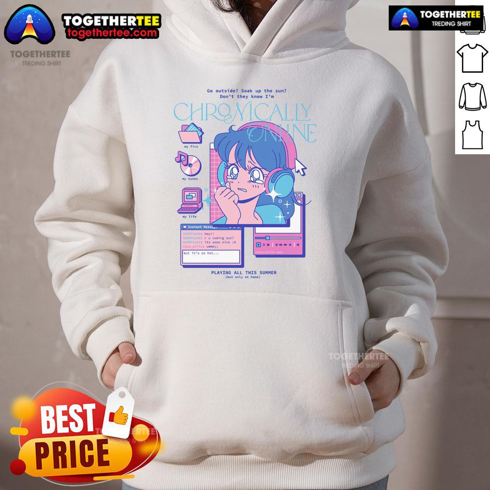 Pretty Go Outside Don't They Know I'm Chronically Online Funny Retro Anime Hoodie Funny retro anime hoodie with 'Pretty Go Outside, Don't They Know I'm Chronically Online' text, perfect for casual wear.