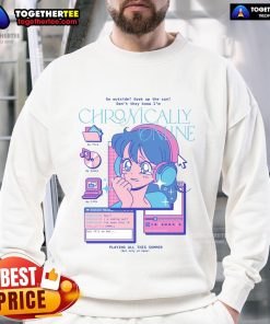 Funny retro anime sweatshirt with 'Pretty Go Outside, Don't They Know I'm Chronically Online' slogan in vibrant colors.