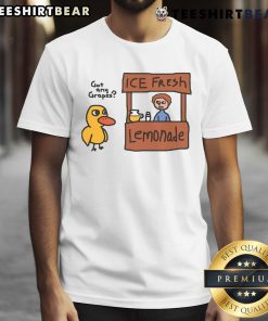 Pretty Got Any Grapes Duck Song Lemonade Stand T-Shirt featuring a colorful duck and playful lemonade stand design.
