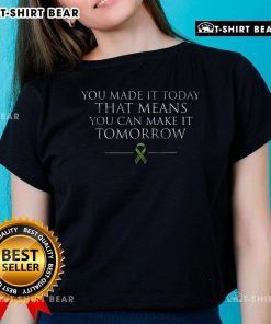 Classic ladies tee with motivational quote 'You Made It Today, You Can Make It Tomorrow' in stylish font and vibrant colors.