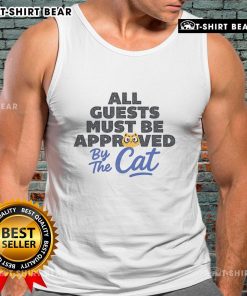 Top All Guests Must Be Approved By The Cat Tank Top featuring a playful cat graphic, perfect for cat lovers' casual wear.