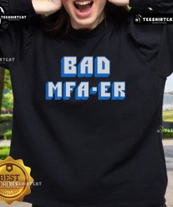 Top Bad MFA ER sweatshirt featuring bold design and comfortable fit, perfect for casual wear.