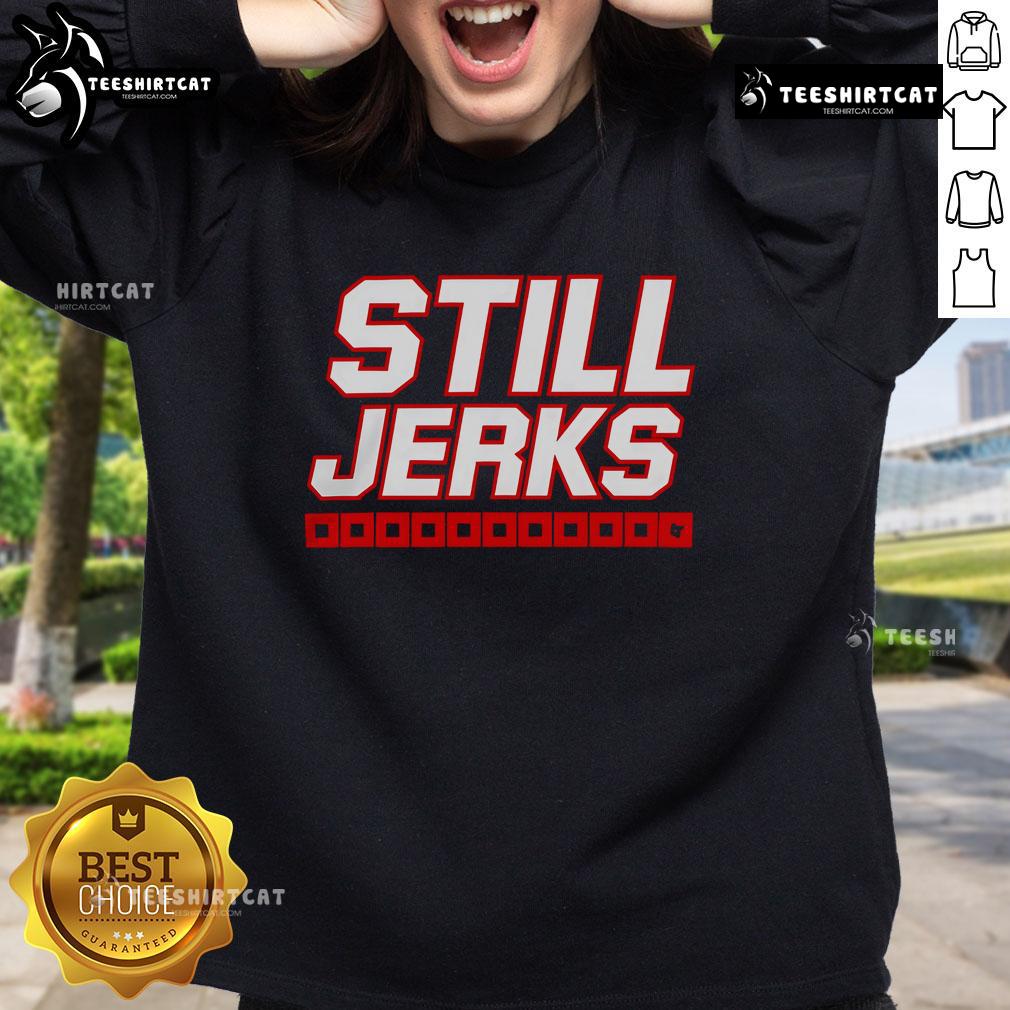 Top Carolina Hurricanes Still Jerks Sweatshirt Alt Text: Cozy 'Top Carolina Hurricanes Still Jerks' sweatshirt featuring team colors, perfect for fans supporting their NHL team.