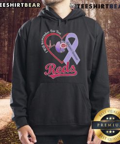 Alt Text: Cincinnati Reds I Will Remember For You hoodie promoting Alzheimer's awareness, featuring team colors and logo.
