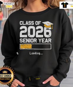 Top Class of 2026 Senior Year Loading Sweatshirt featuring a stylish design for proud graduating students.