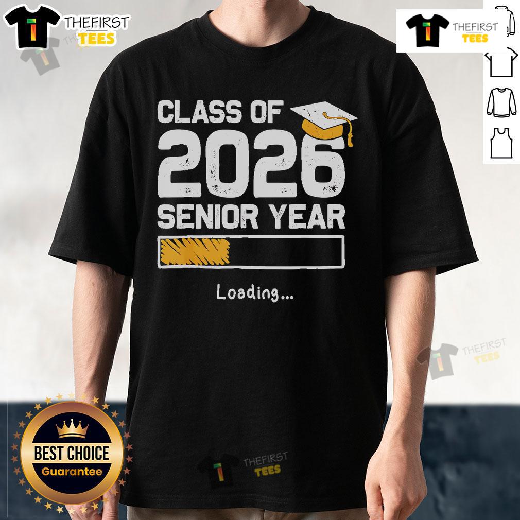 Top Class Of 2026 Senior Year Loading T Shirt Alt Text: Top Class of 2026 Senior Year Loading T-Shirt featuring stylish design for graduating students.