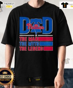 Top Dad The Man The Myth The Legend Philadelphia Phillies T-Shirt in red, celebrating fatherhood and Phillies pride.