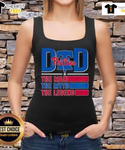 Top Dad tank top featuring 'The Man, The Myth, The Legend' design with Philadelphia Phillies logo, perfect for baseball fans.