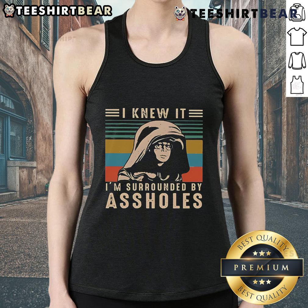 Top Dark Helmet I Knew It I'M Surrounded By Assholes Retro Vintage Tank Top Retro vintage tank top featuring 'Dark Helmet: I Knew It, I'm Surrounded by Assholes' design for fans of classic comedy.