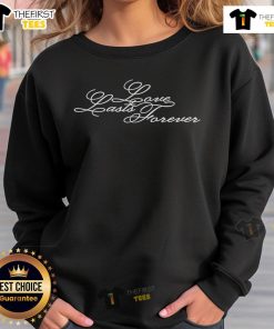 Cozy Top Destroy Lonely Love Last Forever Sweatshirt in soft fabric, perfect for casual wear and expressing unique style.