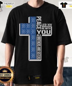 Top Detroit Tigers Peace You Leo XIV Be With You All Brothers And Sisters T-Shirt featuring a vibrant graphic design.