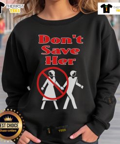 Alt Text: Top Don't Save Her Project Pat T6M Sweatshirt in black, featuring bold graphic design and a comfortable fit.