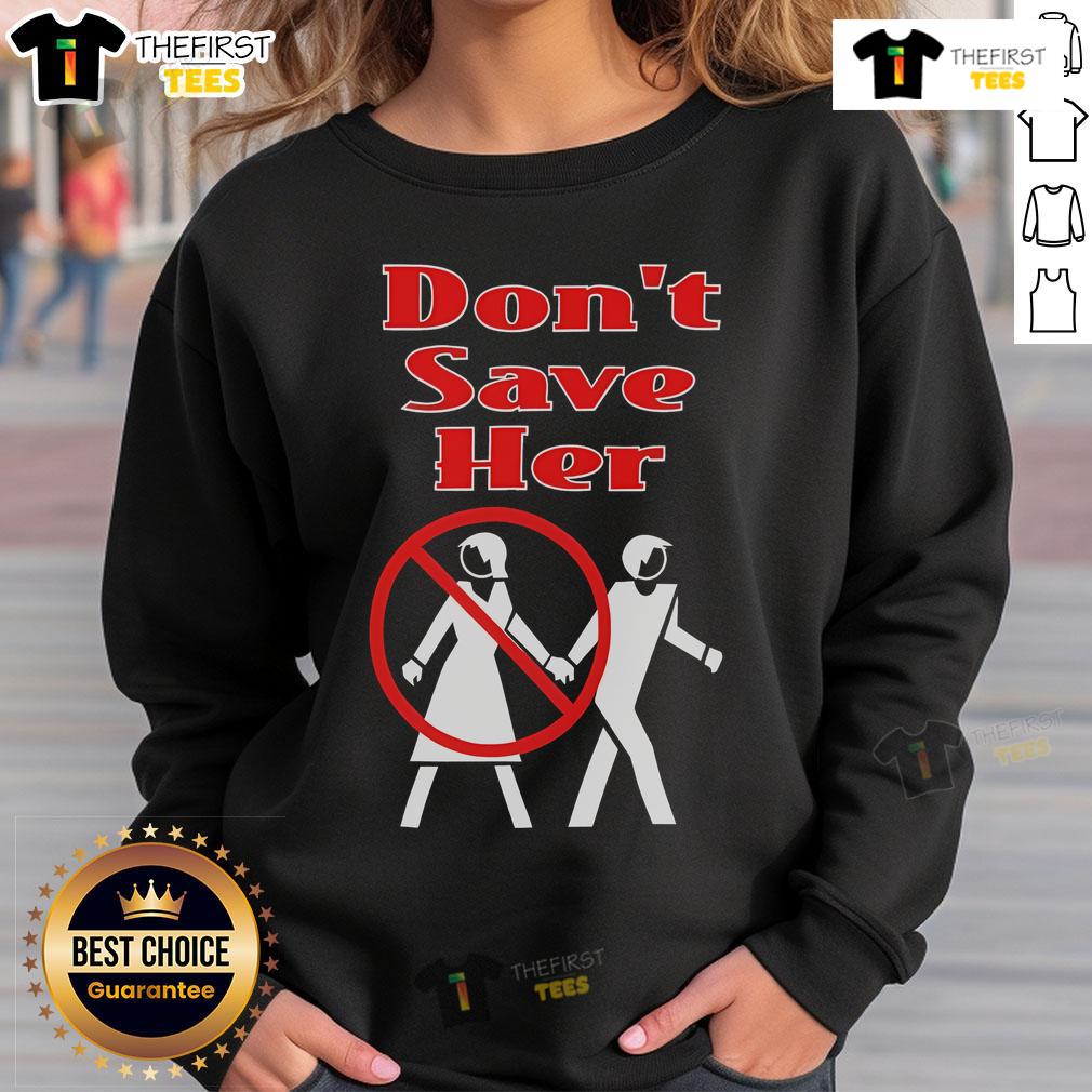 Top Don'T Save Her Project Pat T6M Sweatshirt Alt Text: Top Don't Save Her Project Pat T6M Sweatshirt in black, featuring bold graphic design and a comfortable fit.