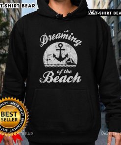 Alt Text: Cozy hoodie featuring Dreaming of the Beach design, perfect for summer happiness by the water and sand.