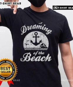 Top Dreaming Of The Beach Summer Happiness Water Life Sand Love T-Shirt design featuring vibrant beach graphics.