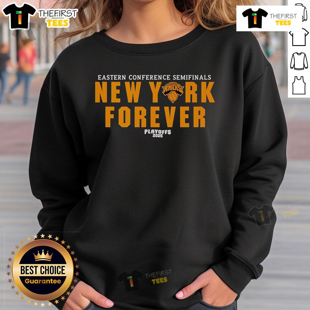 Top Eastern Conference Semifinals New York Forever Playoffs 2025 Sweatshirt New York Forever Playoffs 2025 sweatshirt showcasing team spirit for the Top Eastern Conference Semifinals.