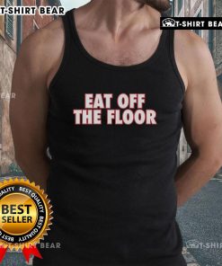 Stylish Top Eat Off The Floor UGA tank top featuring a bold design, perfect for Game Day and casual wear.