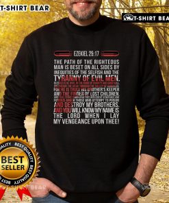 Top Ezekiel 25:17 sweatshirt featuring the quote 'The Path of the Righteous Man Is Beset' for stylish faith-inspired wear.