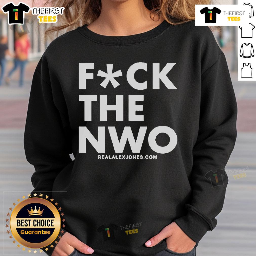 Top Fck The Nwo The Alex Jones Sweatshirt Alt Text: Top Fck The NWO Alex Jones Sweatshirt featuring bold graphics and a comfortable fit for supporters of alternative media.