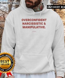 Stylish hoodie featuring bold text: 'Top Frased Overconfident Narcissistic Manipulative' perfect for statement fashion.