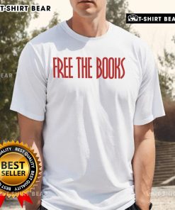 Top Free The Books T-Shirt featuring a bold design and vibrant colors, perfect for book lovers and activists.