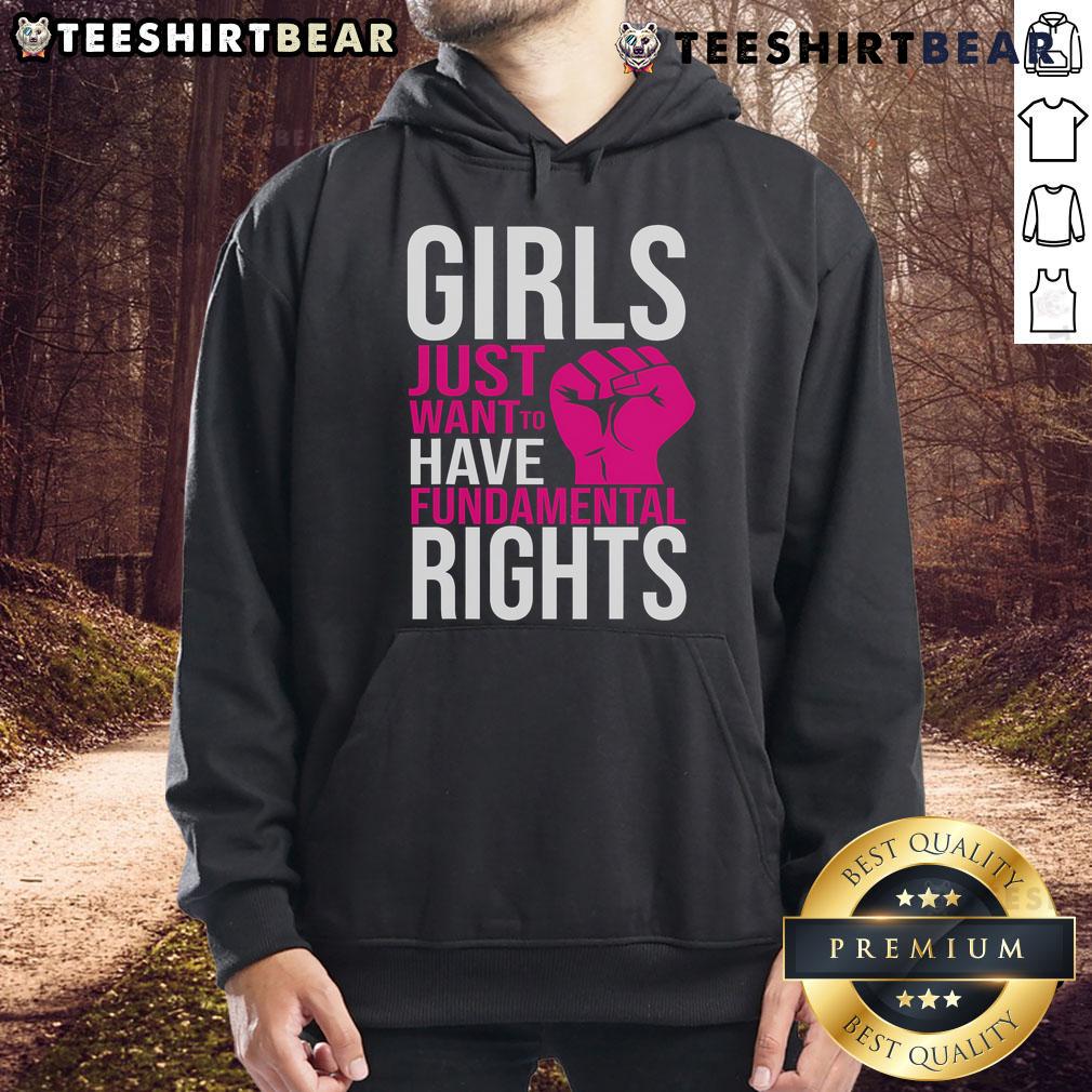 Top Girl Just Want To Have Fundamental Rights Hoodie Top Girl Just Want To Have Fundamental Rights Hoodie featuring bold text and a colorful design for empowerment.