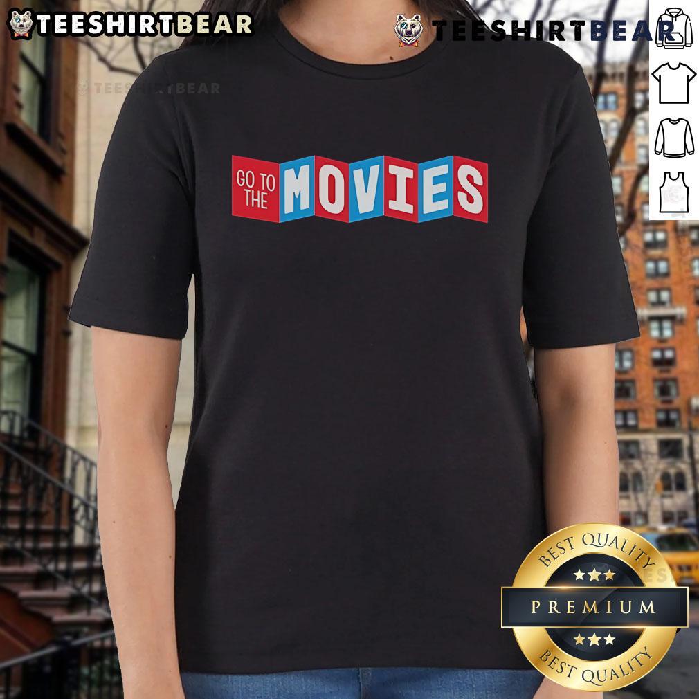 Top Go To The Movies Ladies Tee Trendy Top Go To The Movies Ladies Tee featuring a stylish design, perfect for movie nights and casual outings.