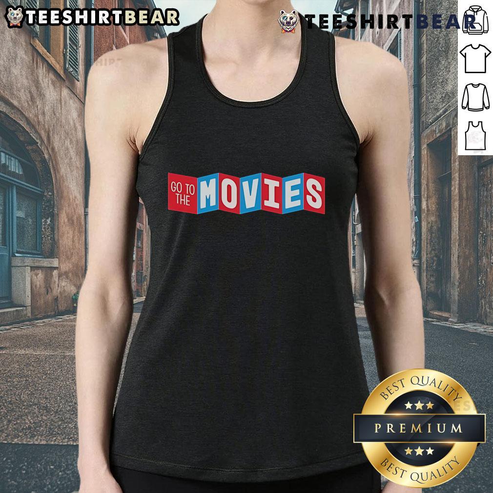 Top Go To The Movies Tank Top Stylish Top Go To The Movies Tank Top featuring a fun cinema-themed graphic perfect for movie lovers.