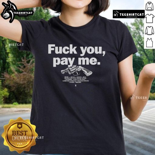 Alt Text: Top Goodfellas 'Fuck You, Pay Me' Ladies Tee featuring bold graphic design for stylish fans of the classic film.
