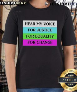 Top Hear My Voice for Justice T-shirt for women, promoting equality and change in a stylish design.