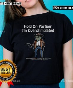 Top Hold On I'm Overstimulated Cowboy Frog Ladies Tee featuring a playful frog design, perfect for casual wear.