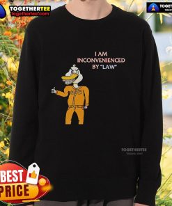 Alt Text: Top I Am Inconvenienced By Law Duck Sweatshirt featuring a quirky duck graphic in a cozy design for casual wear.