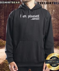 Top I Am Pleasant Damnit Hoodie in vibrant colors, showcasing a stylish design perfect for casual wear.