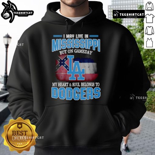 Cozy Dodgers hoodie with 'I May Live in Mississippi' graphic, perfect for game day spirit and baseball fans.