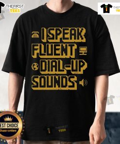 Top I Speak Fluent Dial-Up Sounds T-Shirt design featuring retro tech graphics and playful text for nostalgia lovers.