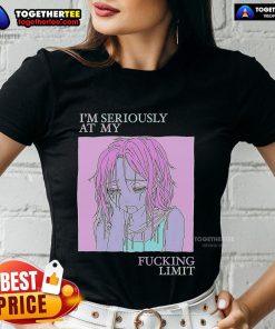 Top Im Seriously At My Fucking Limit Ladies Tee in black with bold white text, perfect for strong, confident women.