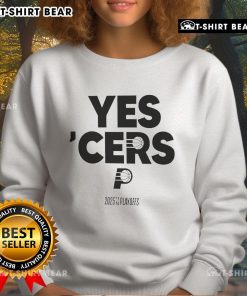 Alt Text: Top Indiana Pacers Yes Cers 2024-25 NBA Playoffs sweatshirt featuring team colors and logo for fans.