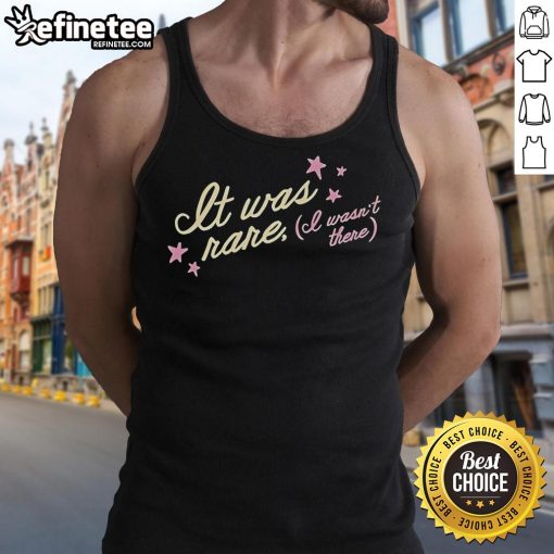 Top It Was Rare I Wasn't There Tess X Foolery Tank Top featuring a stylish design perfect for casual summer outfits.