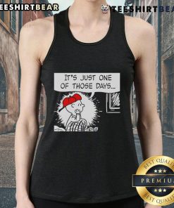 Top Its Just One Of Those Days Snoopy Peanuts Tank Top featuring Snoopy graphic on a stylish, casual sleeveless shirt.