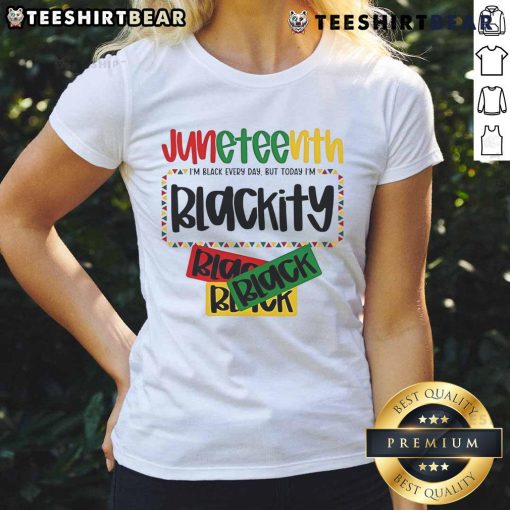 Top Juneteenth 1865 Blackity Today Black Freedom Ladies Tee featuring vibrant colors and empowering design for celebrations.